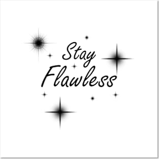 Stay Flawless Star Posters and Art